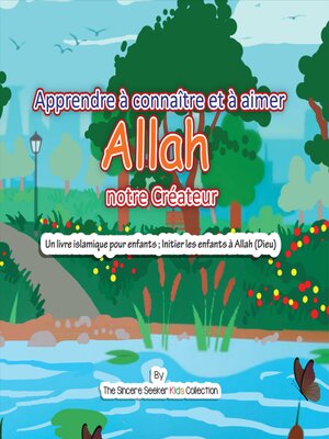 cover image of Apprendre à connaître et à aimer Allah notre Créateur